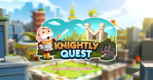 Knightly Quest Monopoly Go